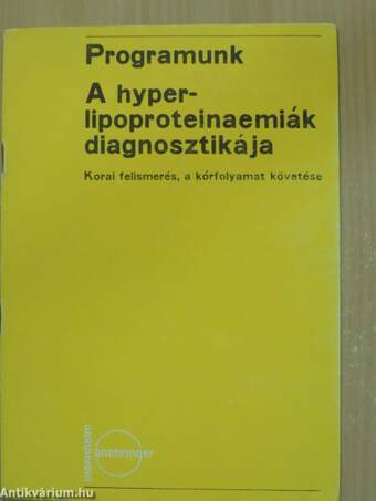 Programunk: A hyperlipoproteinaemiák diagnosztikája