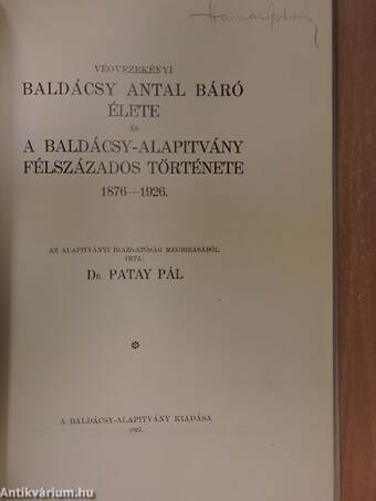 Végvezekényi Baldácsy Antal báró élete és a Baldácsy-alapitvány félszázados története 1876-1926.