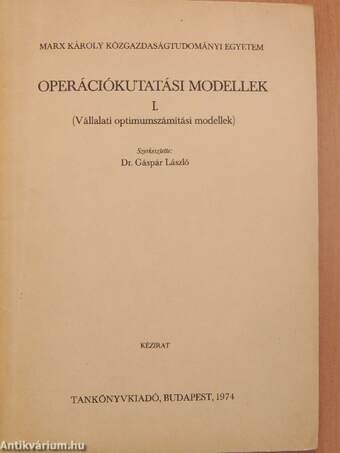 Operációkutatási modellek I.