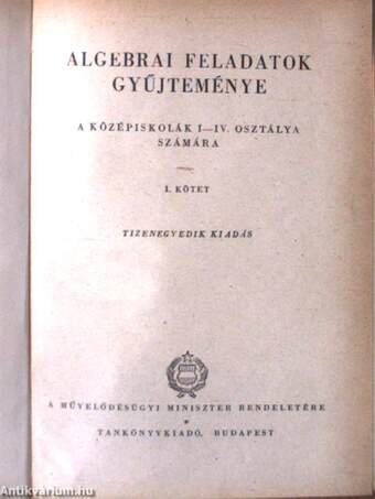 Algebrai feladatok gyűjteménye I-II.