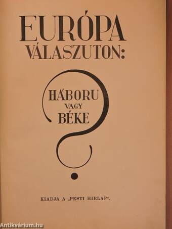 Európa válaszuton: Háboru vagy béke?