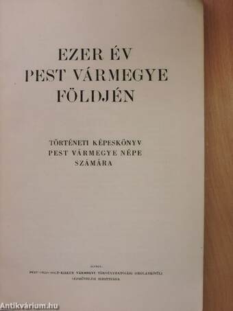 Ezer év Pest vármegye földjén (Tiltólistás kötet)