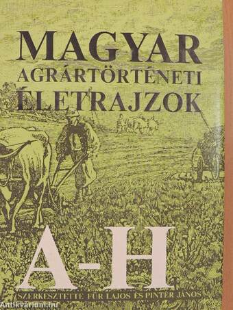 Magyar agrártörténeti életrajzok I-III.