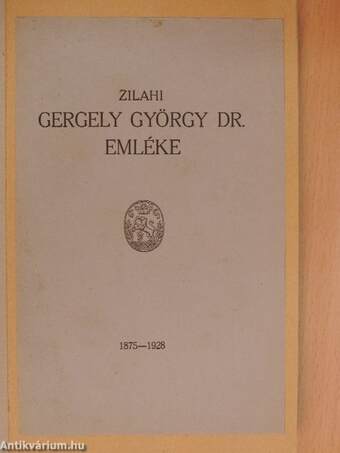 Zilahi Gergely György dr. emléke