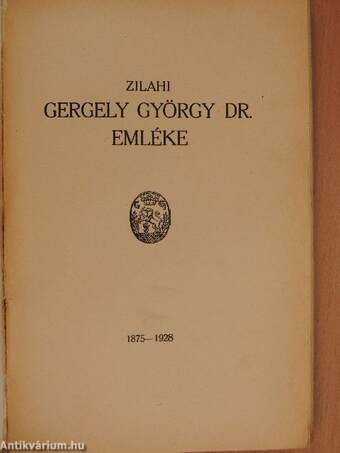 Zilahi Gergely György dr. emléke