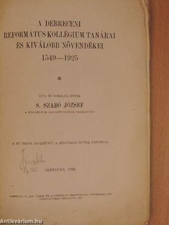 A Debreceni Református Kollégium tanárai és kiválóbb növendékei 1549-1925