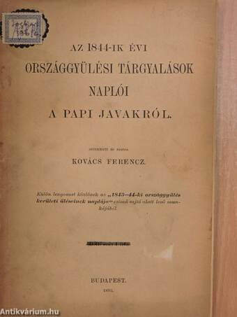 Az 1844-ik évi országgyülési tárgyalások naplói a papi javakról