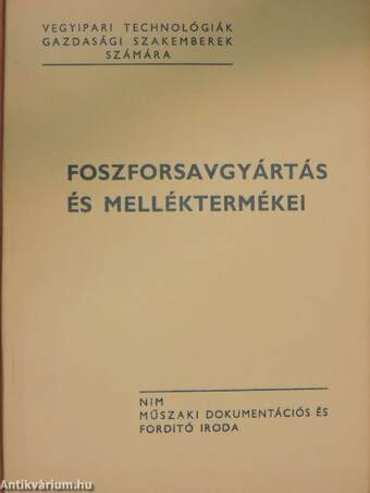 Foszforsavgyártás és melléktermékei