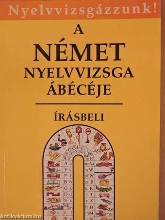 A német nyelvvizsga ábécéje - Írásbeli