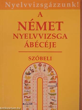 A német nyelvvizsga ábécéje - Szóbeli