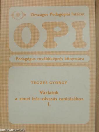 Vázlatok a zenei írás-olvasás tanításához I.