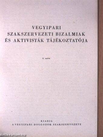 Vegyipari szakszervezeti bizalmiak és aktivisták tájékoztatója 1962/4.