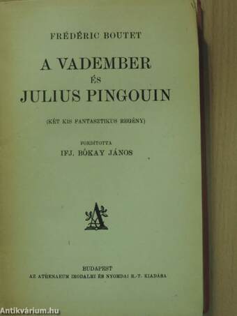A vadember és Julius Pingouin
