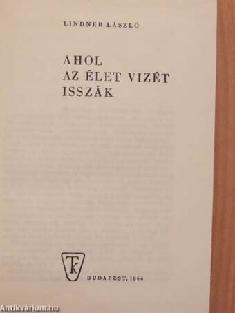 Ahol az Élet Vizét isszák