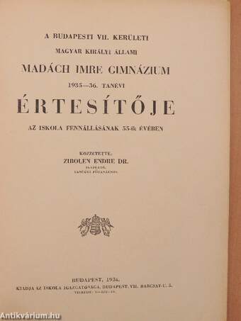 A Budapesti VII. Kerületi Magyar Királyi Állami Madách Imre Gimnázium 1935-36. tanévi értesítője az iskola fennállásának 55-ik évében