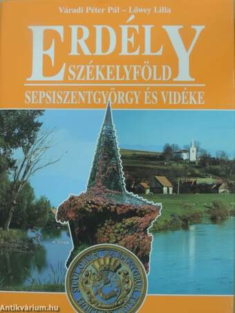 Erdély-Székelyföld - Sepsiszentgyörgy és vidéke