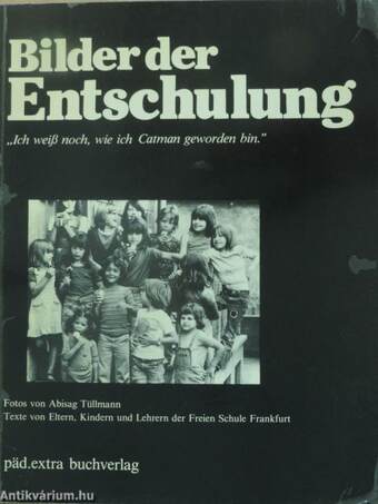 Bilder der Entschulung