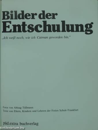 Bilder der Entschulung