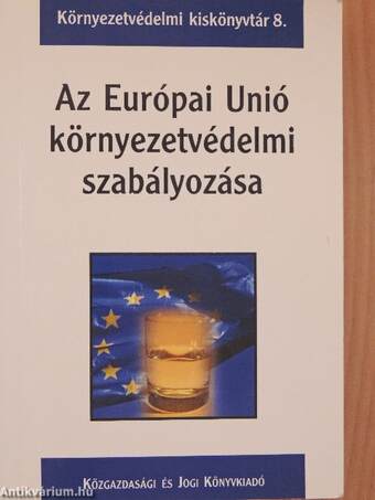 Az Európai Unió környezetvédelmi szabályozása