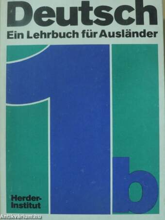 Deutsch - Ein Lehrbuch für Ausländer 1/b