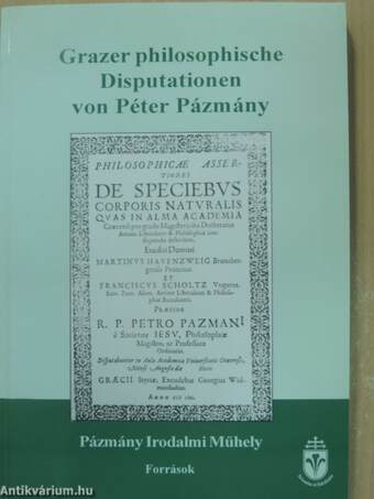 Grazer philosophische Disputationen von Péter Pázmány