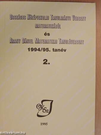 Országos Középiskolai Tanulmányi Verseny matematikából és Arany Dániel Matematikai Tanulóverseny 1994/95. tanév