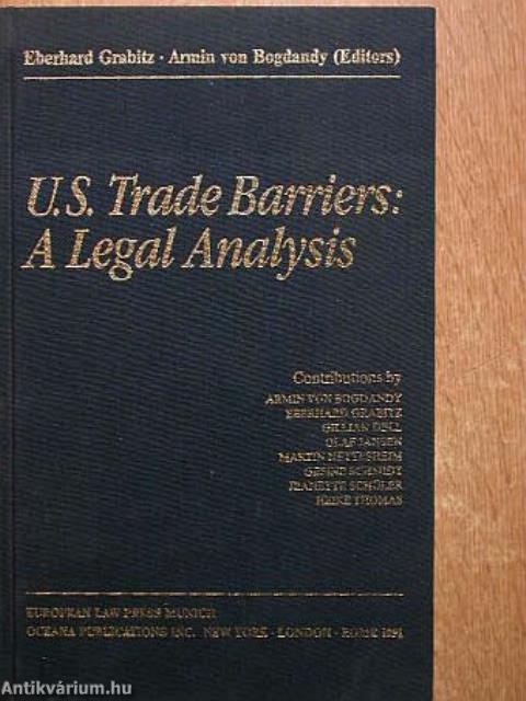 U. S. Trade Barriers: A Legal Analysis