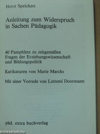 Anleitung zum Widerspruch in Sachen Pädagogik