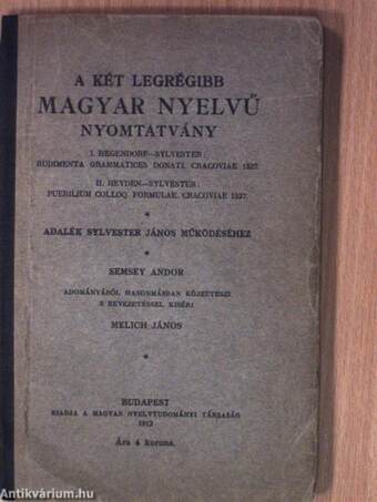 A két legrégibb magyar nyelvű nyomtatvány I-II.