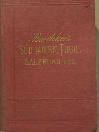 Südbaiern, Tirol und Salzburg, Österreich, Steiermark, Kärnten, Krain und Küstenland