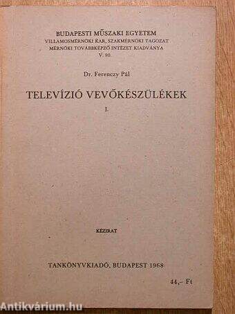 Televízió vevőkészülékek I.