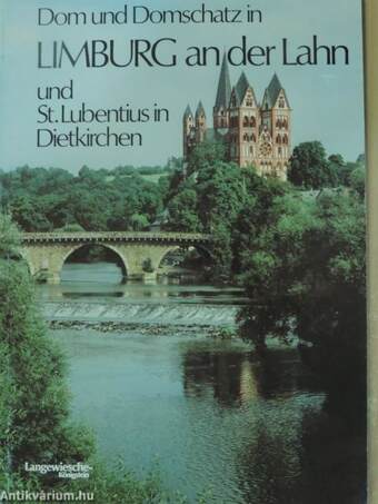 Dom und Domschatz in Limburg an der Lahn und St. Lubentius in Dietkirchen
