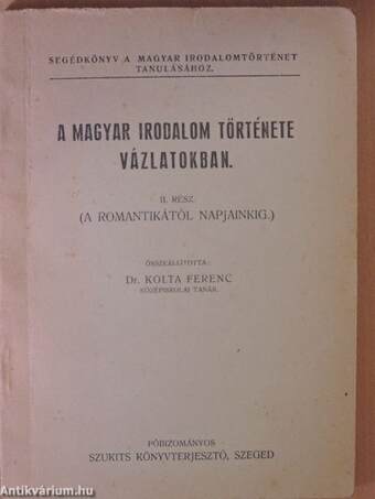 A magyar irodalom története vázlatokban II.