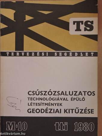 Csúszózsaluzatos technológiával épülő létesítmények geodéziai kitűzése