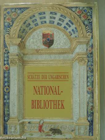 Schätze der Ungarischen National-Bibliothek