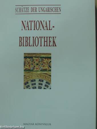 Schätze der Ungarischen National-Bibliothek