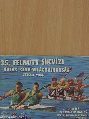 35. Felnőtt Síkvízi Kajak-Kenu Világbajnokság Szeged, 2006