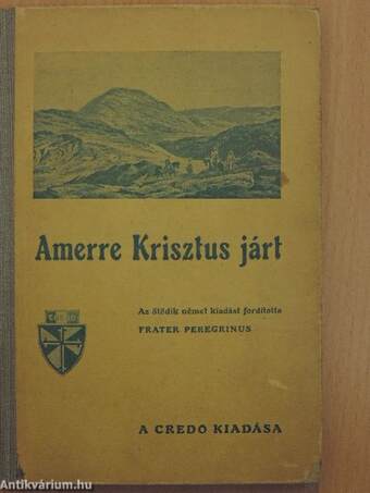 Amerre Krisztus járt