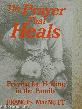 The Prayer That Heals