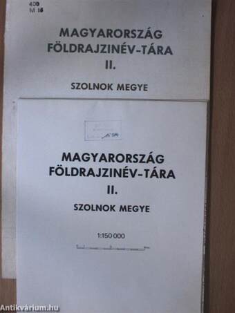 Magyarország földrajzinév-tára II. - Szolnok megye