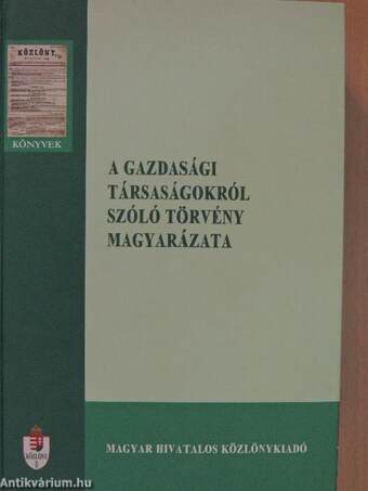 A gazdasági társaságokról szóló törvény magyarázata