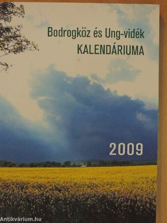 Bodrogköz és Ung-vidék kalendáriuma 2009