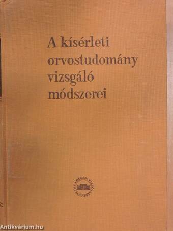 A kísérleti orvostudomány vizsgáló módszerei VII. (töredék)