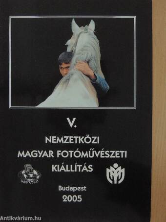V. Nemzetközi Magyar Fotóművészeti kiállítás