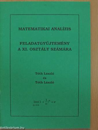 Matematikai analízis feladatgyűjtemény a XI. osztály számára