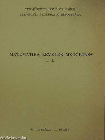 Matematika levelek megoldása 1-5.