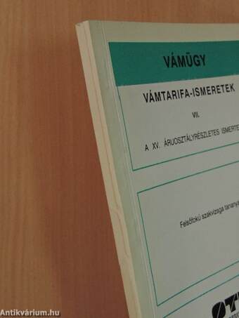 Vámtarifa-ismeretek VII.