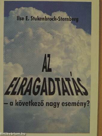 Az elragadtatás - a következő nagy esemény?