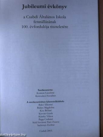 Jubileumi évkönyv a Csabdi Általános Iskola fennállásának 100. évfordulója tiszteletére