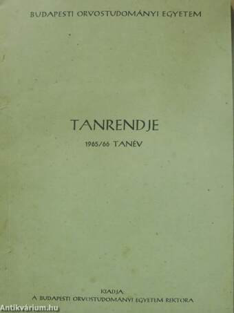 Budapesti Orvostudományi Egyetem tanrendje 1965/66 tanév